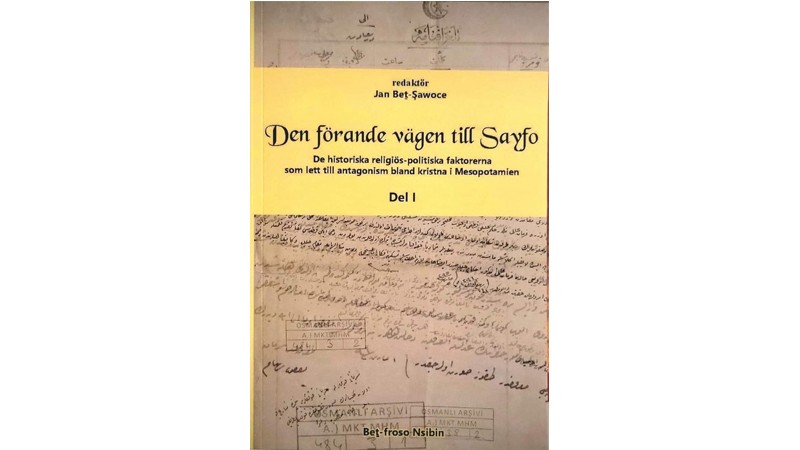 كتاب جديد للباحث (جان بيث صاوعي) بعنوان : الطريق المؤدي إلى السيفو، العوامل التاريخية والسياسية والدينية التي أدت إلى العداء بين المسيحيين في بلاد مابين النهرين